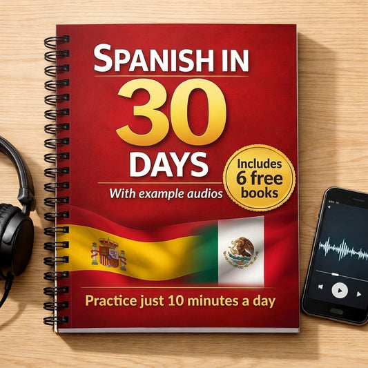 Learn Spanish in just 30 Days + 6 BONUSES